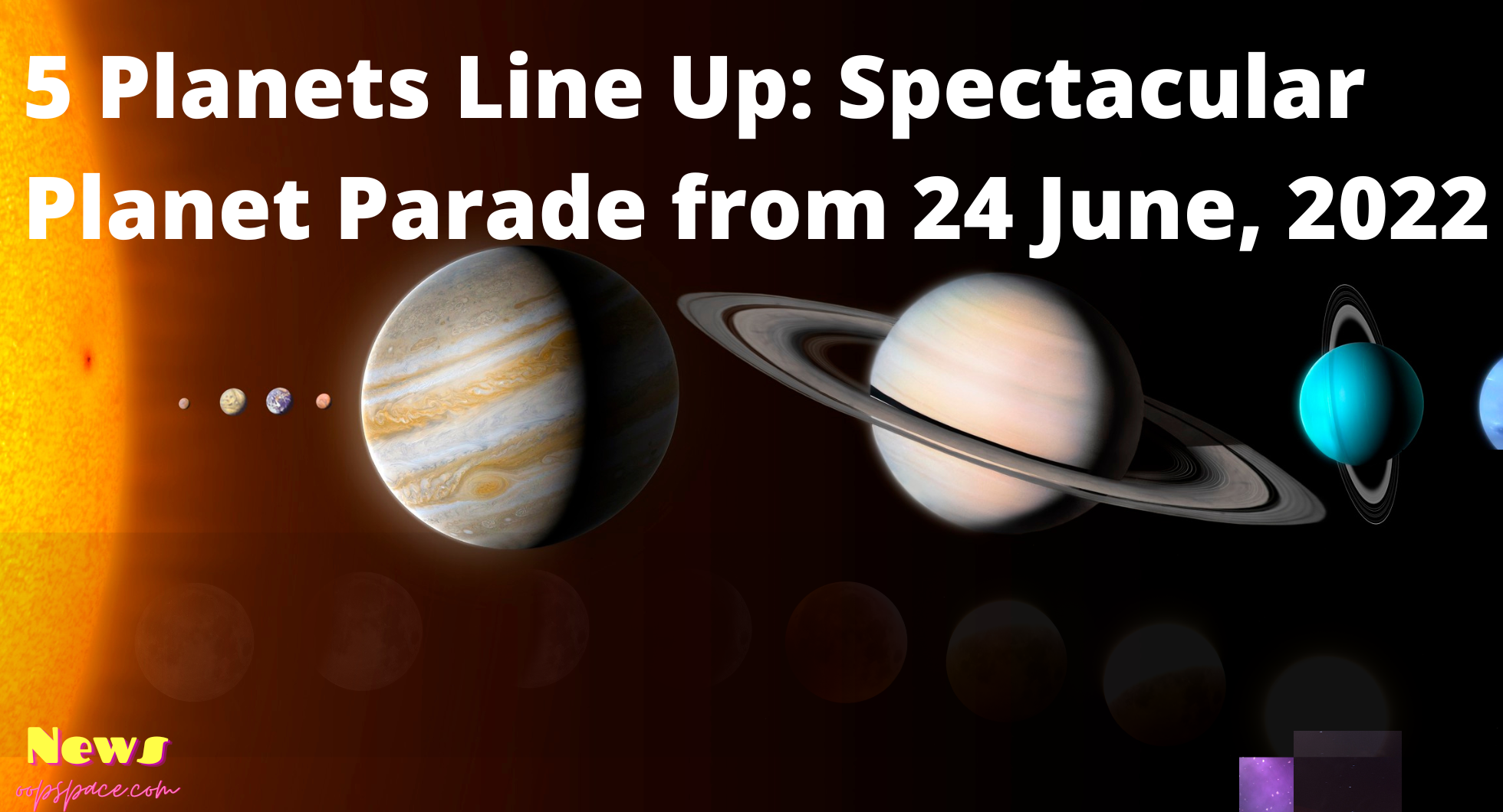 5 Planets Line Up Planet Parade from 24 June, 2022